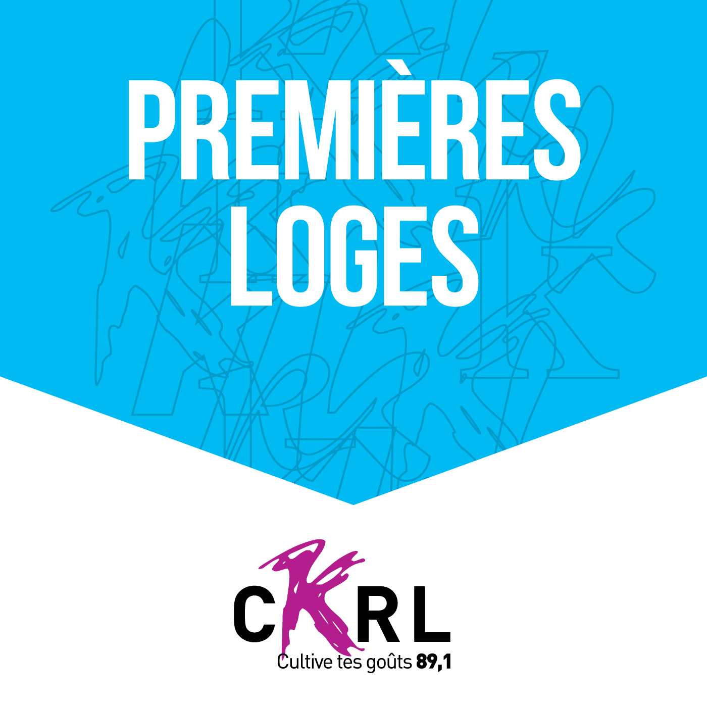 CKRL : Premières loges