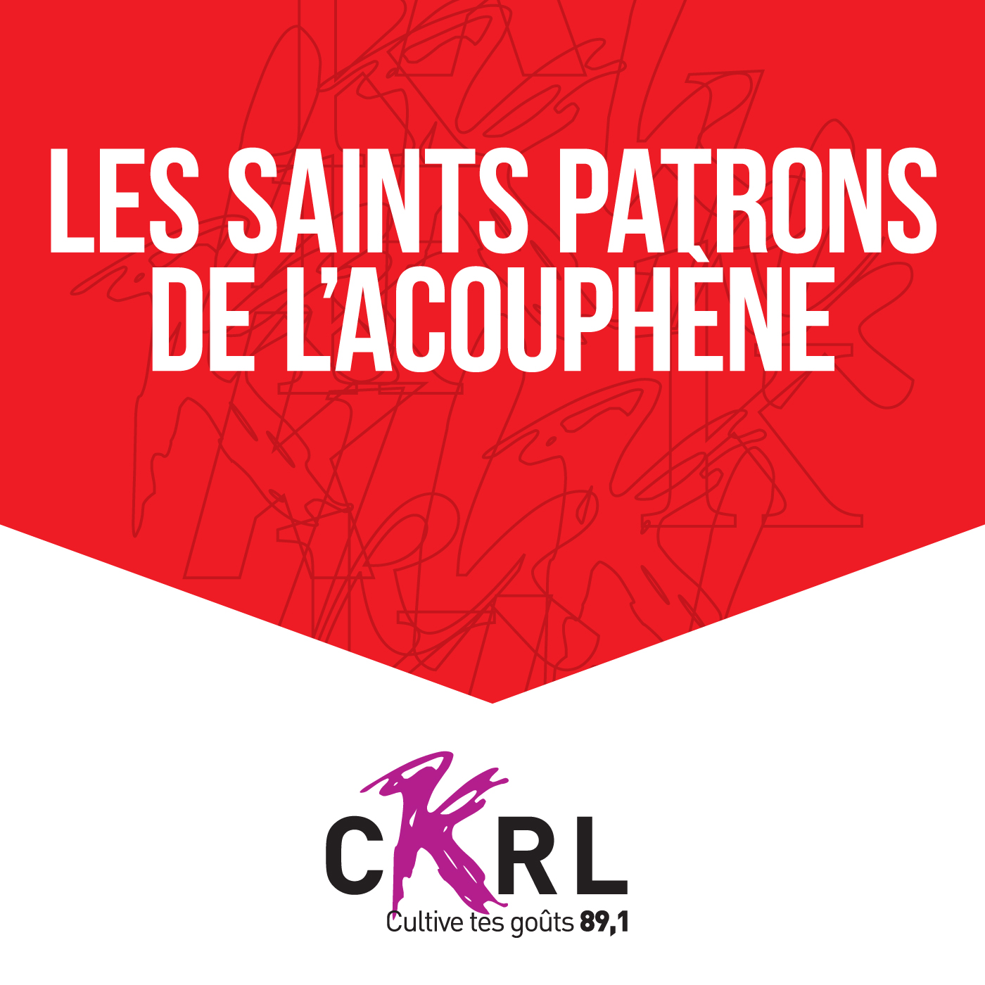 CKRL : Les saints patrons de l'acouphène